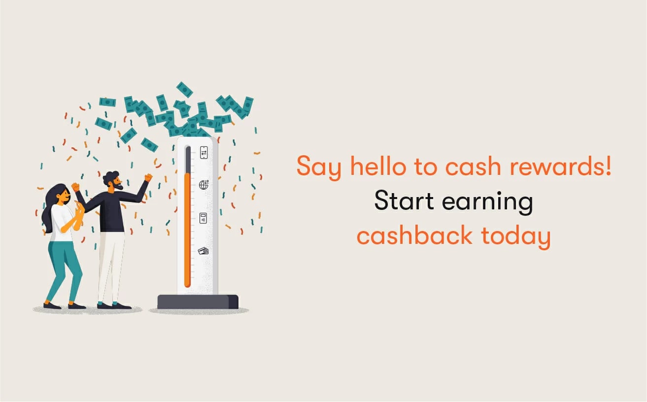Say hello to cash rewards