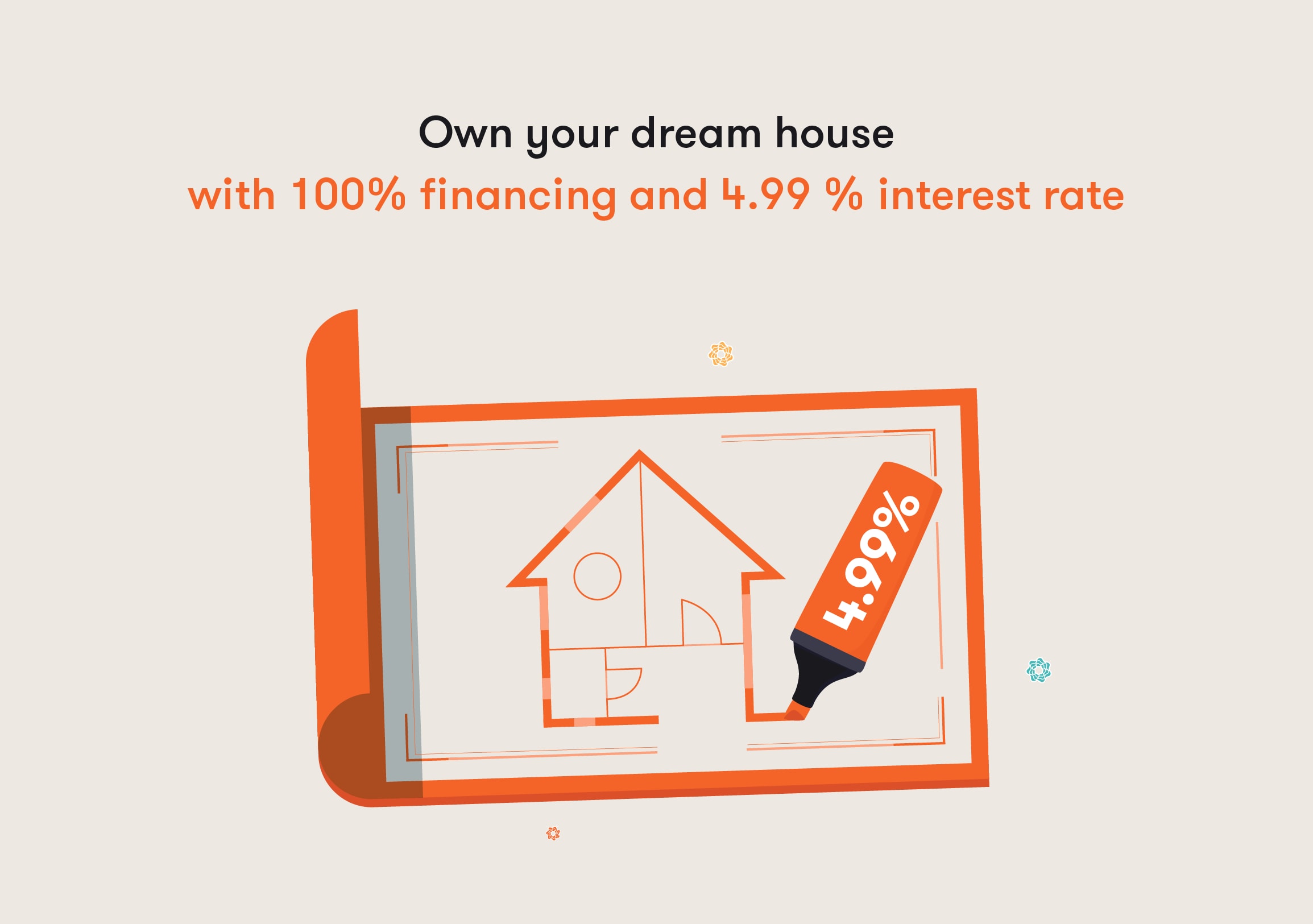 Get your home with 100% financing and a 4.99% interest rate